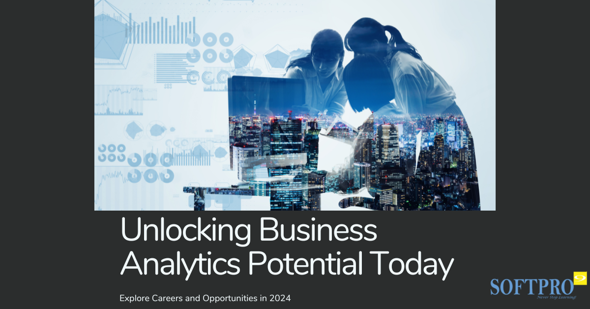 Unlocking Business Analytics Potential Today