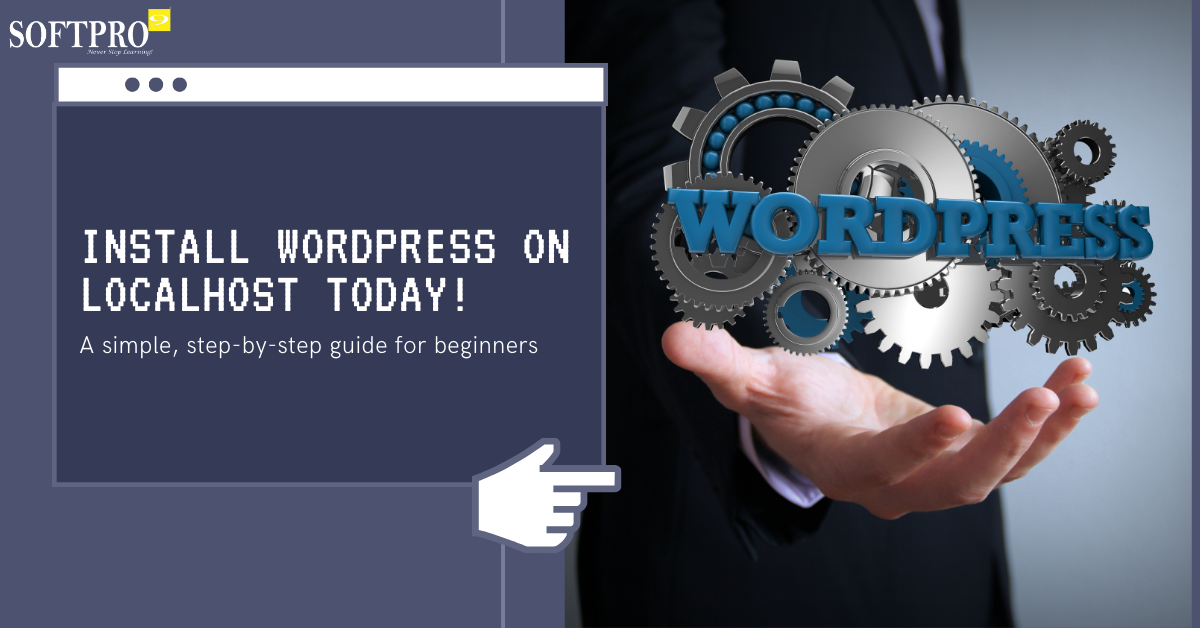 Step-by-Step Guide How to Install WordPress on Localhost for Beginners