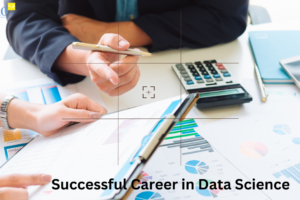 How to Make a Successful Career in Data Science