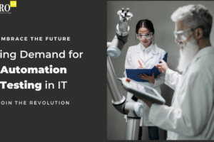 Rising Demand for Automation Testing: Transforming the IT Industry