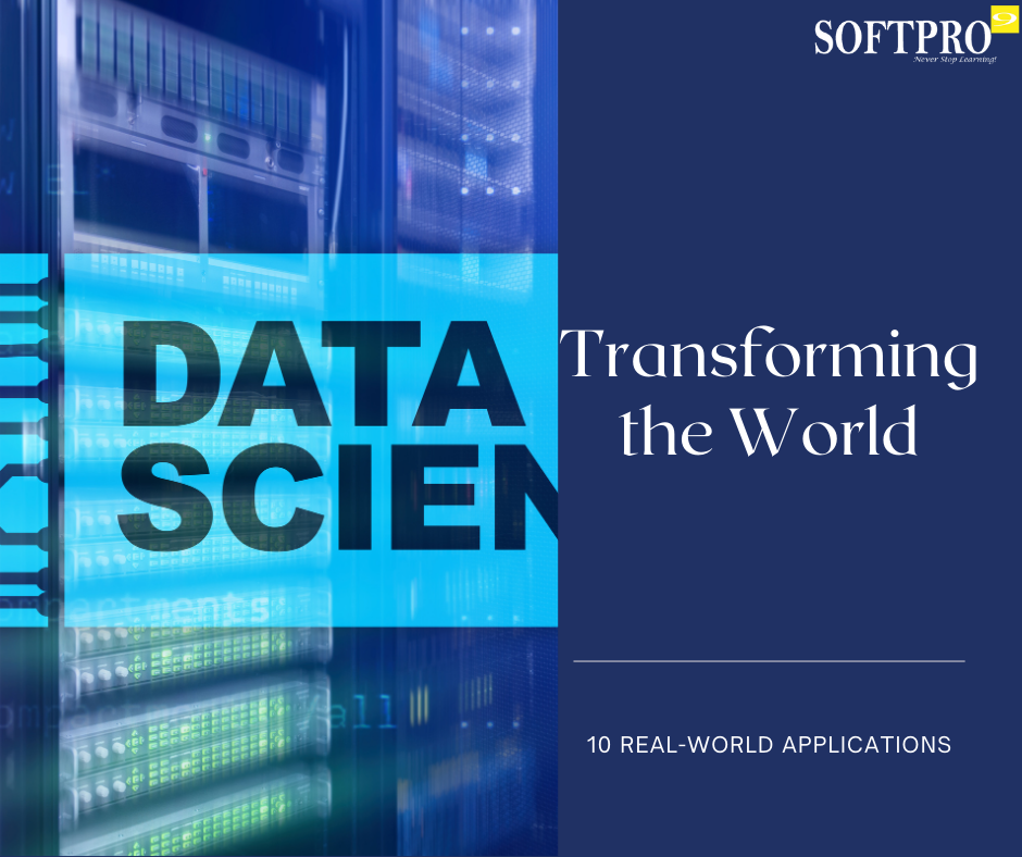 10 Real-World Applications of Data Science That Are Transforming the World