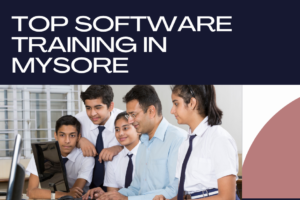 Top 5 Software Training Institutes in Mysore to Kickstart Your IT Career