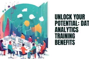 3 Proven Benefits of Data Analytics Training Boost Your Career & Skills